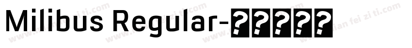 Milibus Regular字体转换